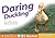 Daring Duckling