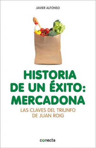 Historia de un éxito: Mercadona (Paperback)
