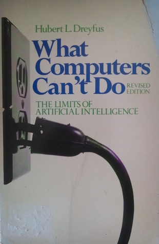 What Computers Can't Do: The Limits of Artificial Intelligence (Paperback)