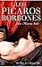 Los picaros borbones by José María Solé