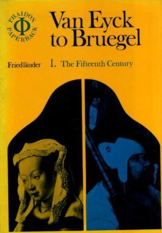 Van Eyck to Bruegel, Vol. 1: The Fifteenth Century (Paperback)