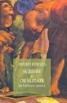 Scriere şi oralitate în cultura antică by Andrei Cornea