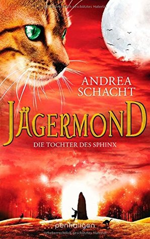 Die Tochter des Sphinx (Jägermond #3)