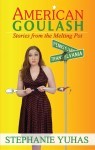 American Goulash by Stephanie Yuhas