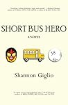 Short Bus Hero by Shannon Barracato