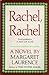 Rachel Rachel by Margaret Laurence Rachel Rachel by Margaret Laurence