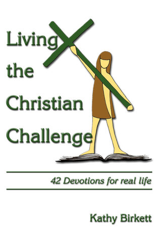 Living the Christian Challenge: 42 Devotions for real life