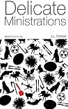 Delicate Ministrations by J.L. Forrest