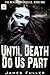 Until Death Do Us Part: The Death Chronicles