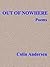 Out of Nowhere by Colin Andersen