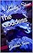 The Goddess  (Goddess Series)