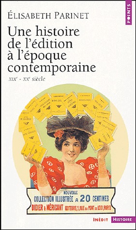 Une histoire de l'édition à l'époque contemporaine - XIXe-XXe siècle (Pocket Book)