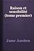 Raison et sensibilité (tome premier) ou les deux manières d'aimer