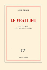Le vrai lieu. Entretiens avec Michelle Porte (Unknown Binding)