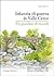 Infanzia di guerra in Valle Cervo. Un giardino di ricordi by Elena Accati