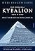 Kybalion - Die 7 hermetischen Gesetze: Das Original