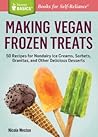 Making Vegan Frozen Treats by Nicole Weston