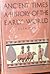Ancient Times: A History of the Early World