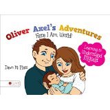 Oliver Axel's Adventures: Here I Am, World! (Hardcover)