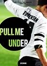 Pull Me Under by zarah5 Pull Me Under by zarah5