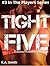 Tight Five