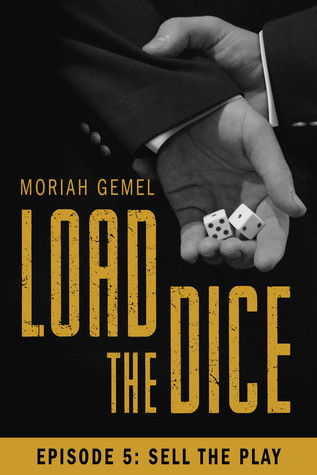Sell the Play (Load the Dice, Episode #5)
