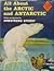 All About the Arctic and Antarctic (All About Books)