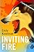 Inviting Fire by Emily Kimelman