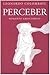 Perceber by Leonardo Colombati