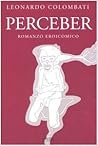 Perceber: Romanzo eroicomico Perceber: Romanzo eroicomico