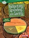 Budgeting, Spending, and Saving (Searchlight Books ™ - How Do We Use Money?)