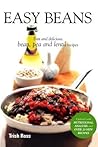 Easy Beans: Fast and Delicious Bean, Pea, and Lentil Recipes