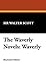 The Waverly Novels by Walter Scott The Waverly Novels by Walter Scott