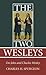 The Two Wesleys: On John and Charles Wesley