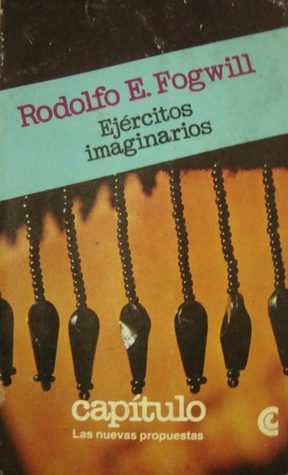 Ejércitos imaginarios (Capítulo. Las nuevas propuestas) (Spanish Edition)
