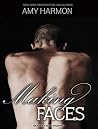 Making Faces by Amy Harmon Making Faces by Amy Harmon