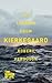 Life lessons from Kierkegaard (School of Life Book 11)