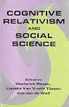 Cognitive Relativism and Social Science Cognitive Relativism and Social Science