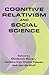 Cognitive Relativism and Social Science by Diederick Raven