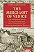 The Merchant of Venice by William Shakespeare The Merchant of Venice by William Shakespeare