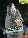 Gray Wolves: Howling Pack Mammals (Comparing Animal Traits)
