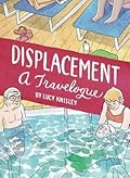 Displacement: A Travelogue