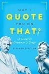 May I Quote You On That? An Essential Guide for Students and ... by Stephen Spector
