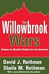 The Willowbrook Wars: Bringing the Mentally Disabled into the Community