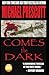 Comes the Dark