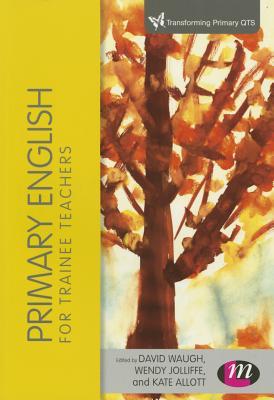 Primary English for Trainee Teachers (Paperback)