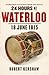 24 Hours at Waterloo: 18 June 1815