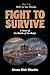 Fight to Survive: A Novel of the Battle of the Bulge