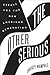 The Other Serious by Christy Wampole