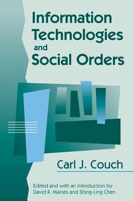 Information Technologies and Social Orders (Communication and Social Order)
